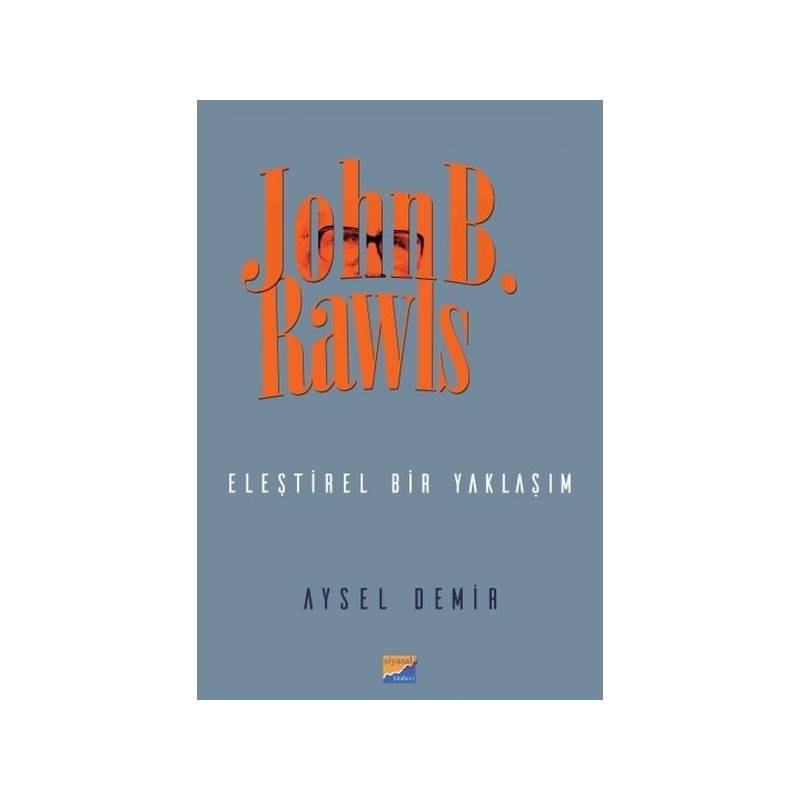 John B. Rawls Eleştirel Bir Yaklaşım