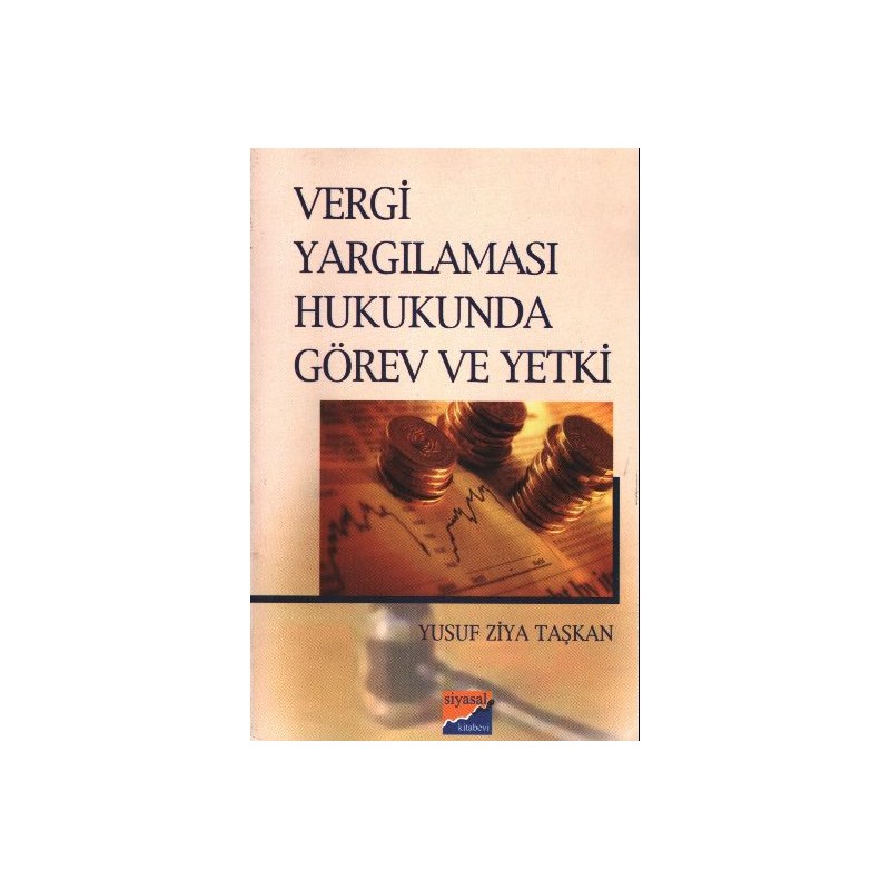 Vergi Yargılaması Hukukunda Görev Ve Yetki