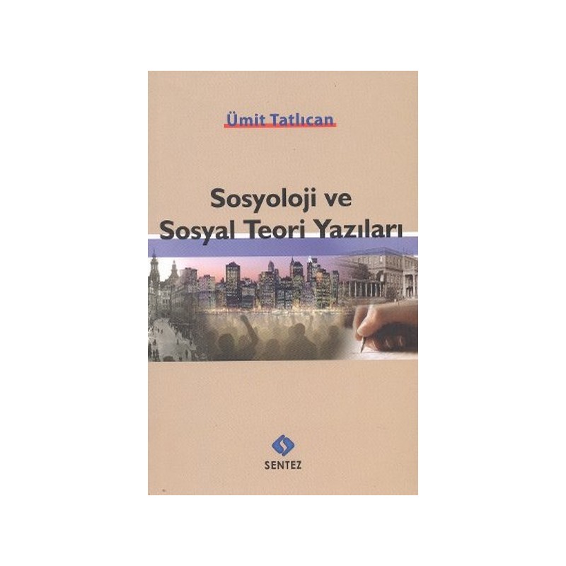 Sosyoloji Ve Sosyal Teori Yazıları