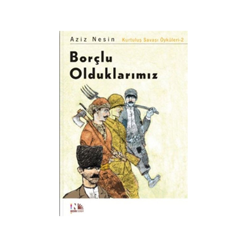 Borçlu Olduklarımız Kurtuluş Savaşı Öyküleri 2