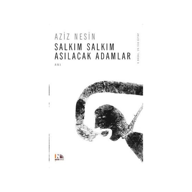 Salkım Salkım Asılacak Adamlar