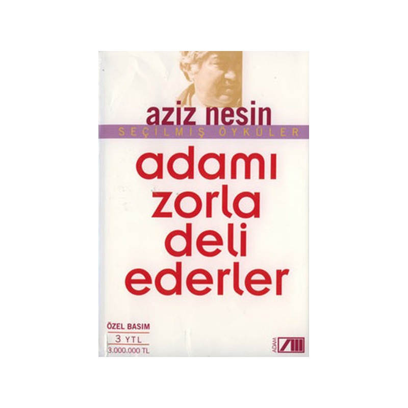 Adamı Zorla Deli Ederler