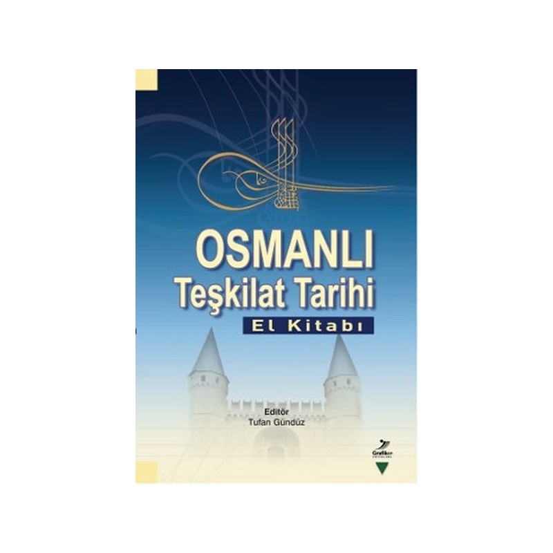 Osmanlı Teşkilat Tarihi El Kitabı