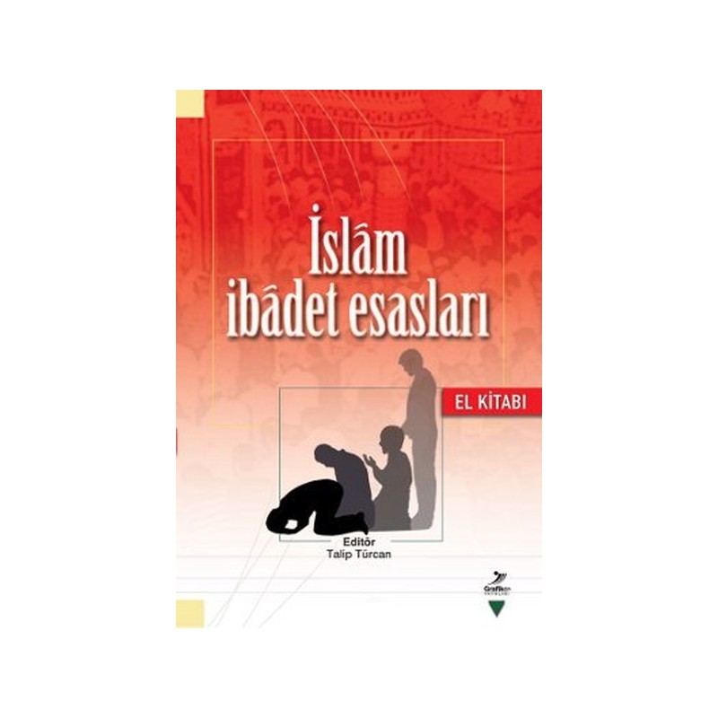 İslam İbadet Esasları El Kitabı