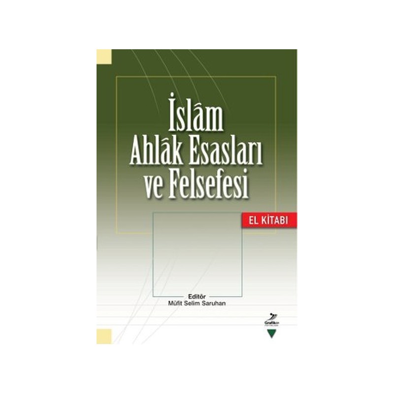 İslam Ahlak Esasları Ve Felsefesi El Kitabı