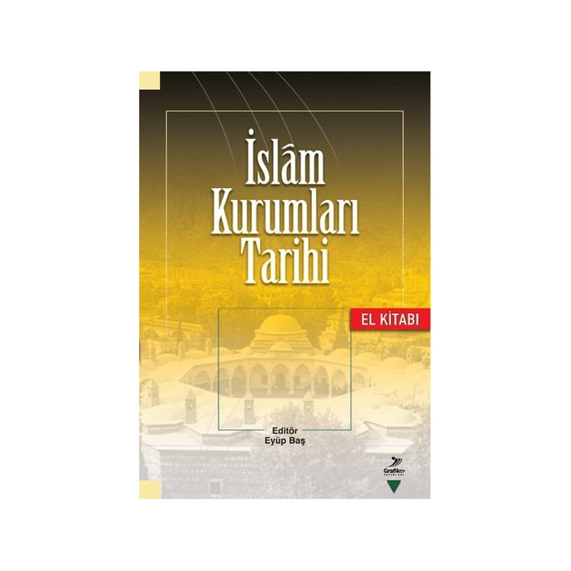 İslam Kurumları Tarihi El Kitabı