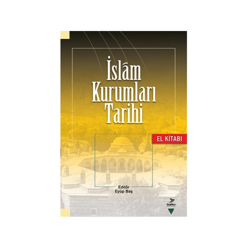 İslam Kurumları Tarihi El Kitabı