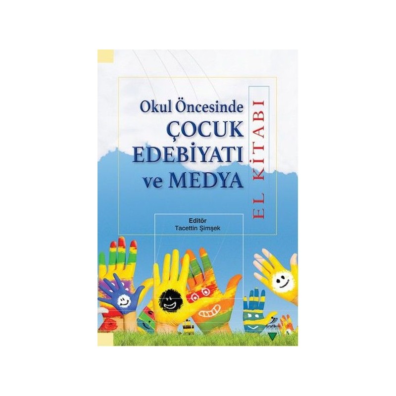 Okul Öncesinde Çocuk Edebiyatı Ve Medya El Kitabı