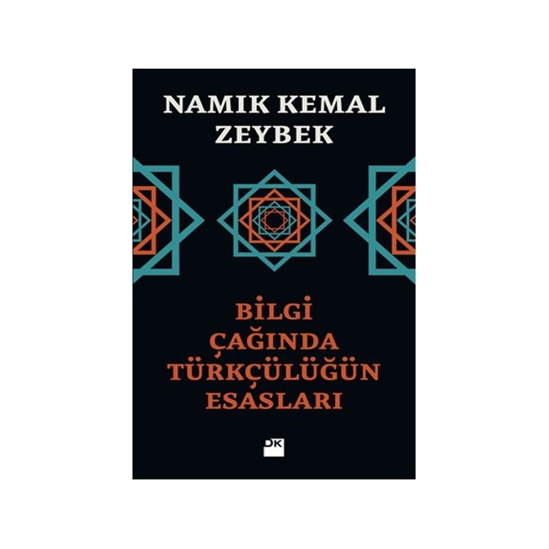 Bilgi Çağında Türkçülüğün Esasları