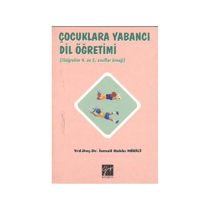 Çocuklara Yabancı Dil Öğretimi İlköğretim 4. Ve 5. Sınıflar Örneği