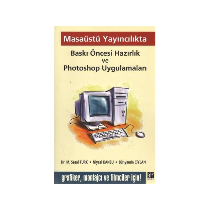 Masaüstü Yayıncılıkta Baskı Öncesi Hazırlık Ve Photoshop Uygulamaları