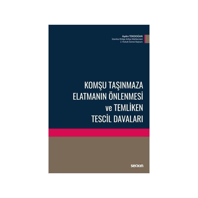 Komşu Taşınmaza Elatmanın Önlenmesi Ve Temliken Tescil Davaları