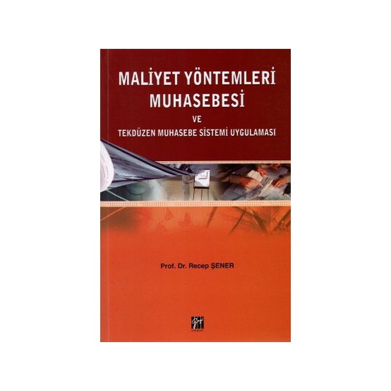 Maliyet Yöntemleri Muhasebesi Ve Tekdüzen Muhasebe Sistemi Uygulaması