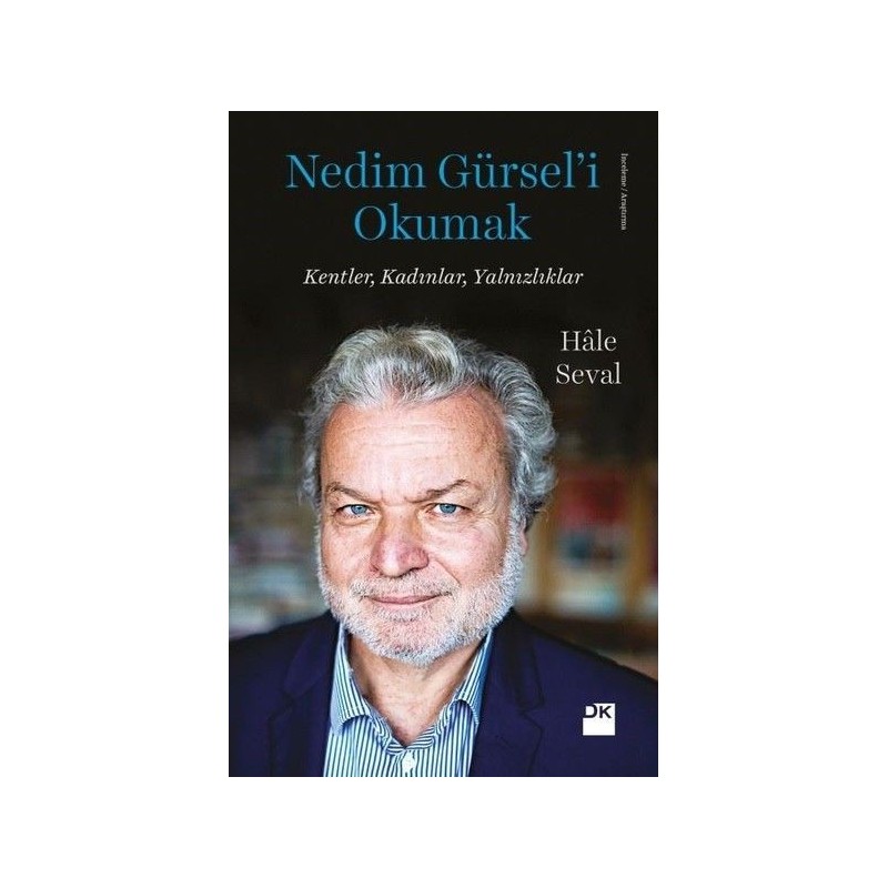 Nedim Gürsel'i Okumak