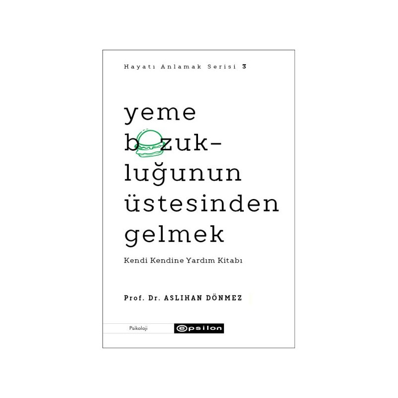 Yeme Bozukluğunun Üstesinden Gelmek Hayatı Anlamak Serisi 3