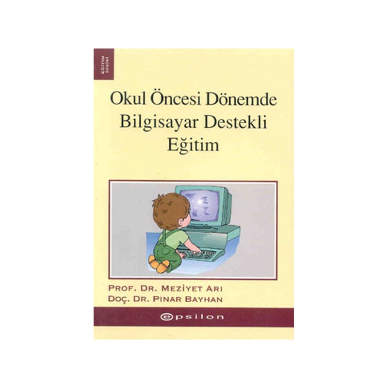 Okul Öncesi Dönemde Bilgisayar Destekli Eğitim