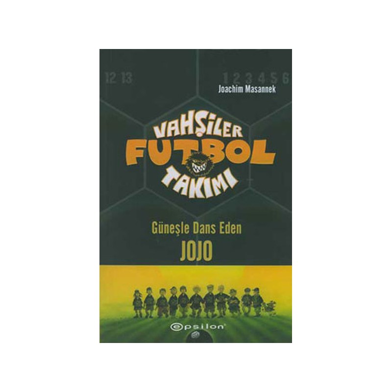 Vahşiler Futbol Takımı 11 Güneşle Dans Eden Jojo