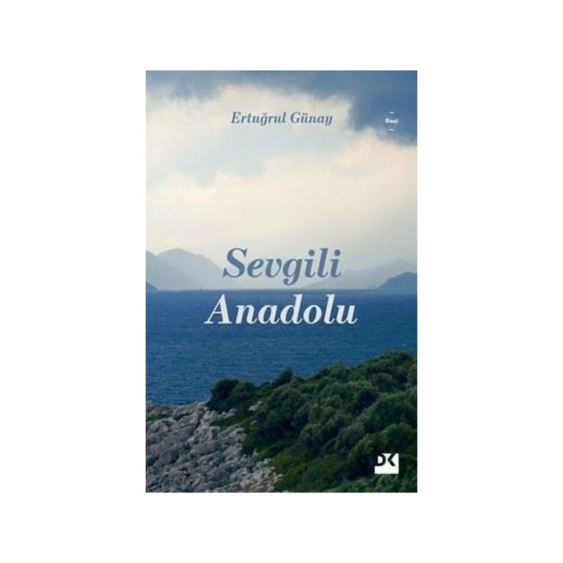 Sevgili Anadolu