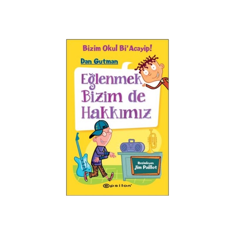 Bizim Okul Bi Acayip 03 Eğlenmek Bizim De Hakkımız Ciltli