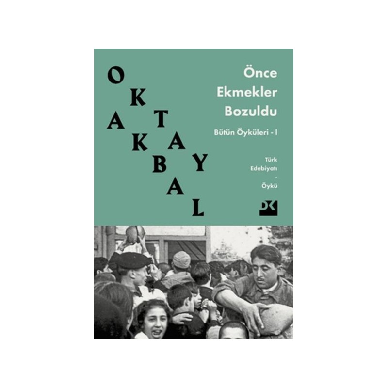 Önce Ekmekler Bozuldu Bütün Öyküleri 1