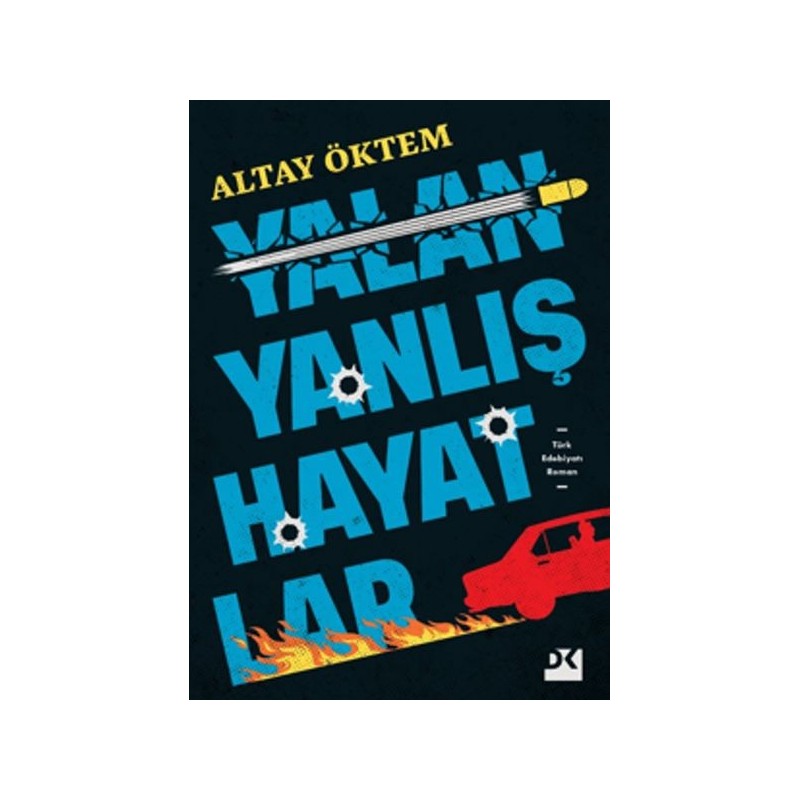 Yalan Yanlış Hayatlar