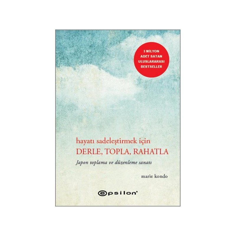 Hayatı Sadeleştirmek İçin Derle, Topla, Rahatla