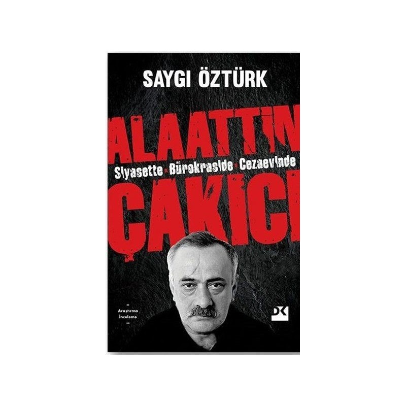 Alaattin Çakıcı Siyasette Bürokraside Cezaevinde