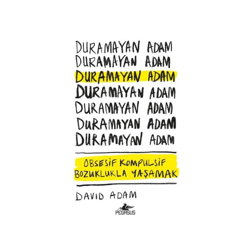 Duramayan Adam Obsesif Kompulsif Bozuklukla Yaşamak