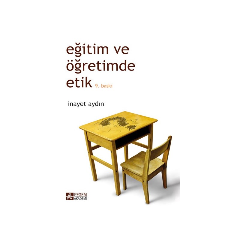 Eğitim Ve Öğretimde Etik Eğitim Ve Öğretimde Etik