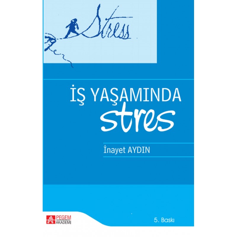 İş Yaşamında Stres