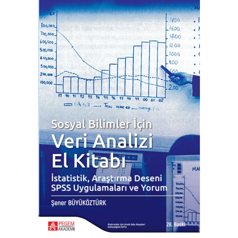 Sosyal Bilimler Için Veri Analizi El Kitabı İstatistik, Araştırma Deseni Spss Uygulamaları Ve Yorum