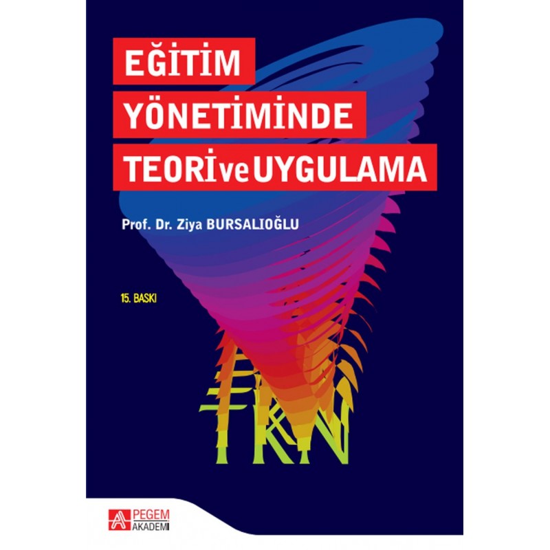 Eğitim Yönetiminde Teori Ve  Uygulama