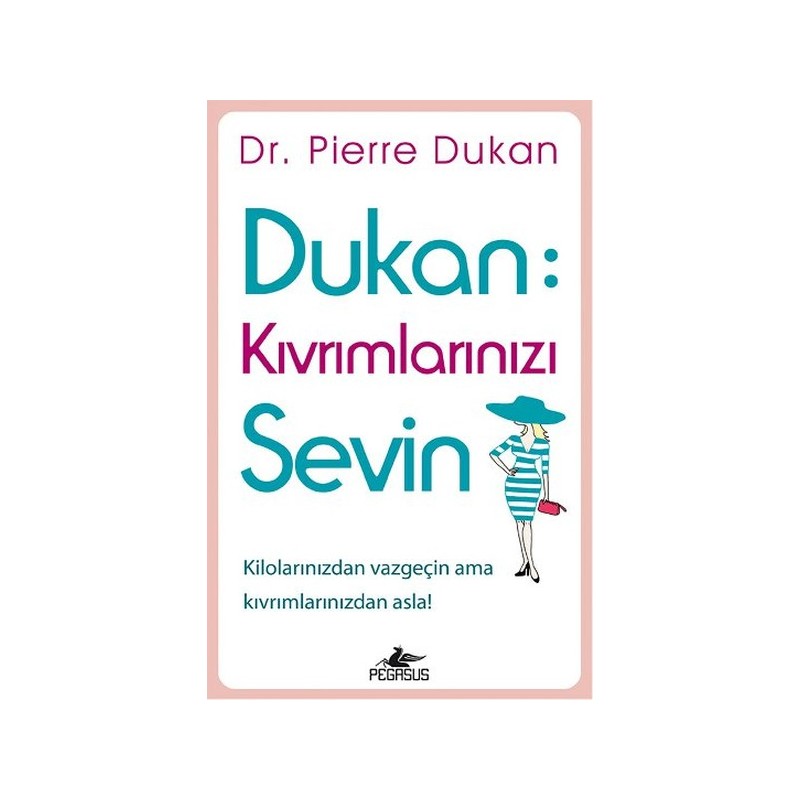 Dukan Kıvrımlarınızı Sevin