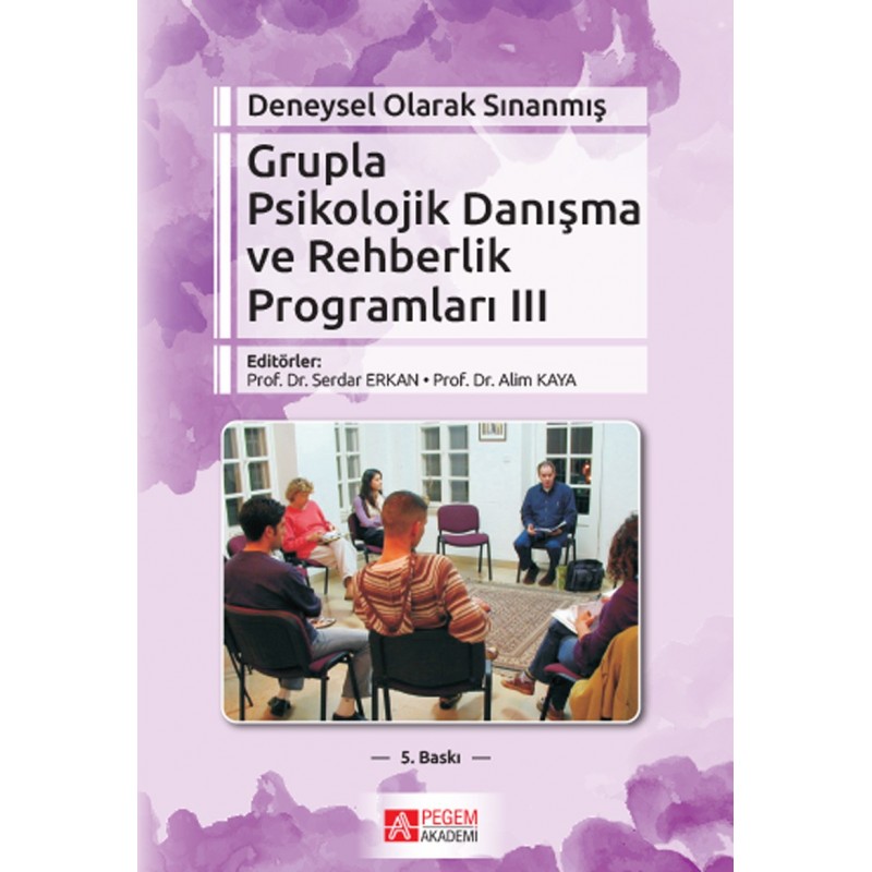 Deneysel Olarak Sınanmış Grupla Psikolojik Danışma Ve Rehberlik Programları (Iii.cilt)