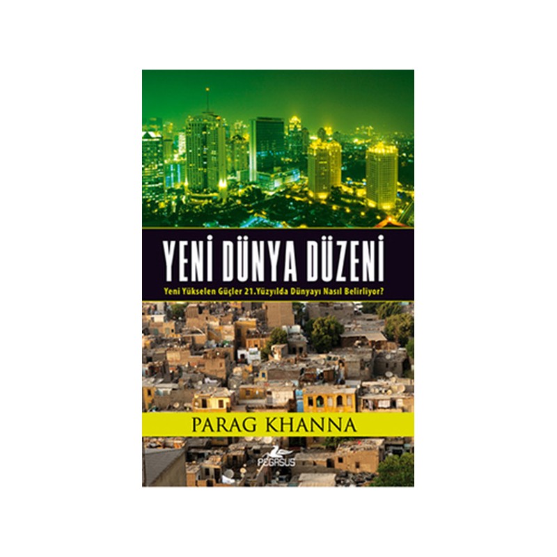 Yeni Dünya Düzeni Yeni Yükselen Güçler 21. Yüzyılda Dünyayı Nasıl Belirliyor