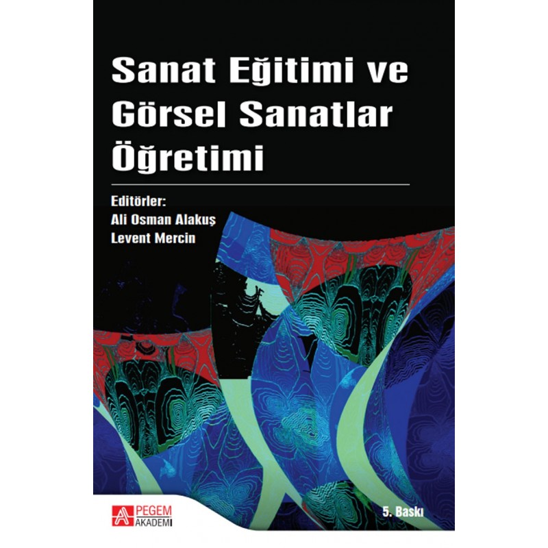 Sanat Eğitimi Ve Görsel Sanatlar Öğretimi