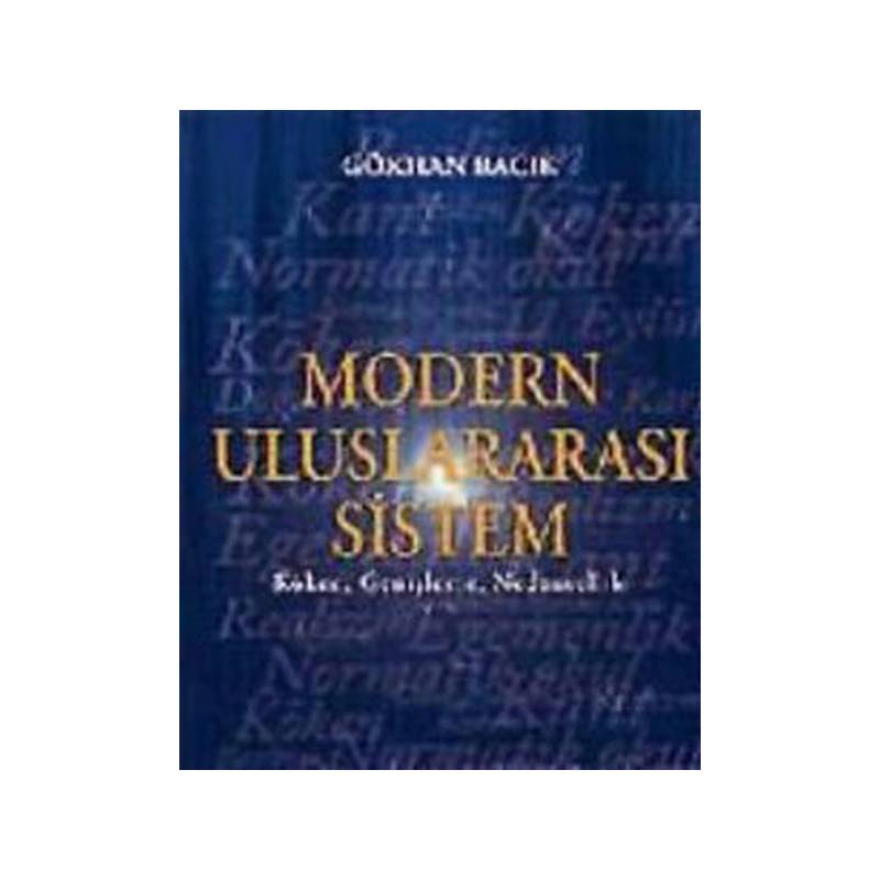 Modern Uluslararası Sistem Köken, Genişleme, Nedensellik