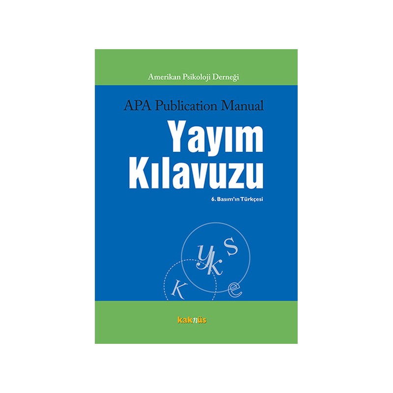 Amerikan Psikoloji Derneği Yayım Kılavuzu 6. Basımın Türkçesi