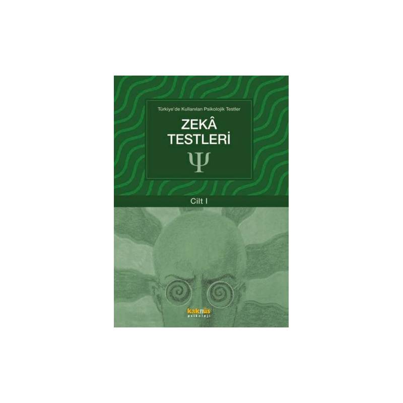 Türkiye'de Kullanılan Psikolojik Testler Cilt 1 Zeka Testleri