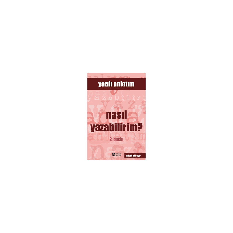 Yazılı Anlatım - Nasıl Yazabilirim? Yazılı Anlatım - Nasıl Yazabilirim?