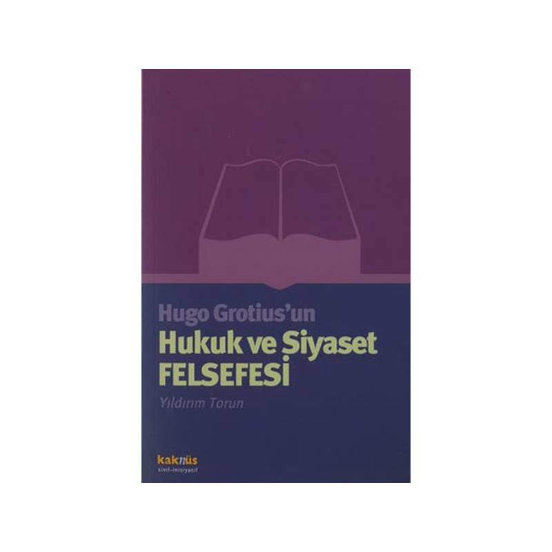Hugo Grotiusun Hukuk Ve Siyaset Felsefesi
