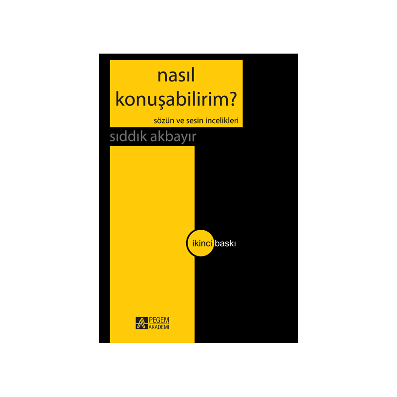 Nasıl Konuşabilirim? - Sözün Ve Sesin İncelikleri