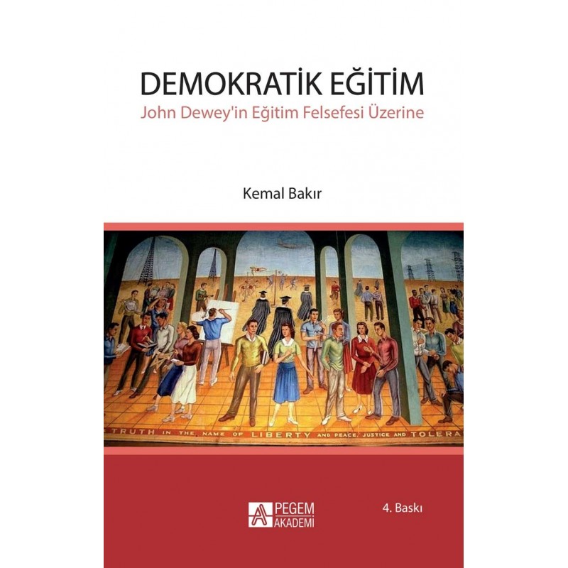 Demokratik Eğitim - John Dewey’In Eğitim Felsefesi Üzerine