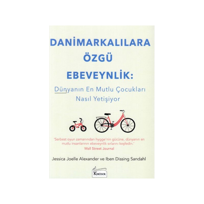 Danimarkalılara Özgü Ebeveynlik Dünyanın En Mutlu Çocukları Nasıl Yetişiyor