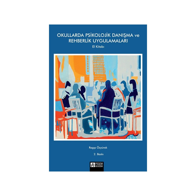 Okullarda Psikolojik Danışma Ve Rehberlik Uygulamaları El Kitabı