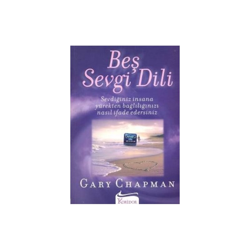 Beş Sevgi Dili Sevdiğiniz İnsana Yürekten Bağlılığınızı Nasıl İfade Edersiniz