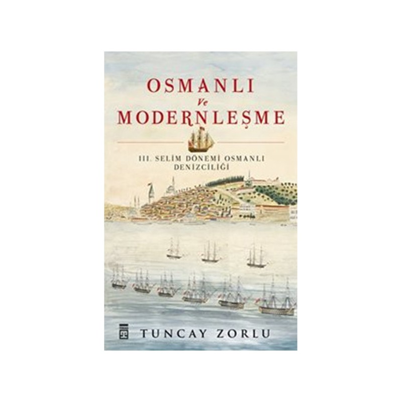 Osmanlı Ve Modernleşme Iii. Selim Dönemi Osmanlı Denizciliği