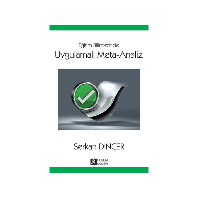 Eğitim Bilimlerinde Uygulamalı Meta-Analiz Eğitim Bilimlerinde Uygulamalı Meta-Analiz