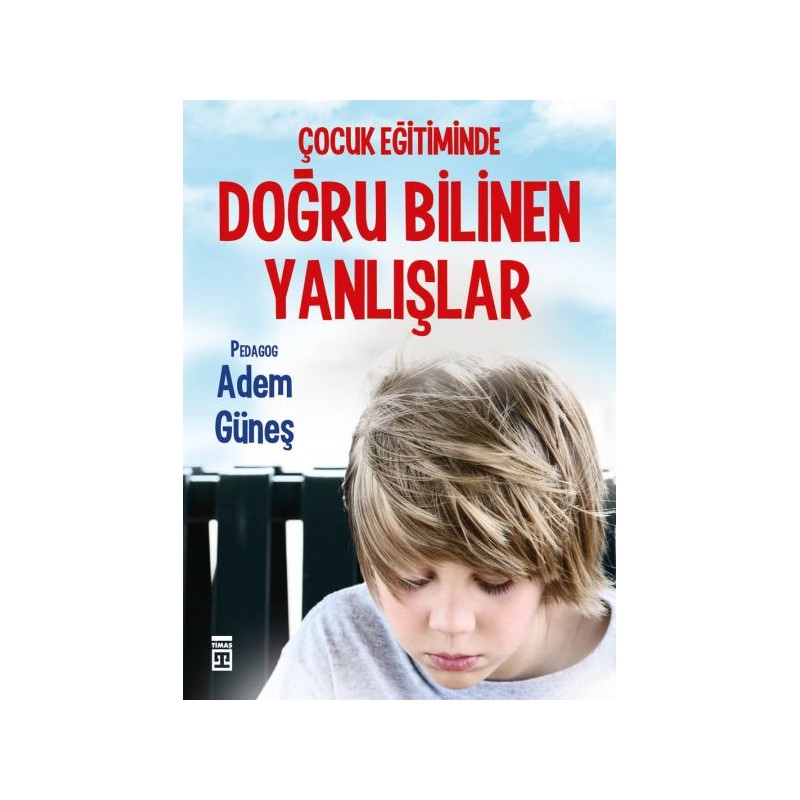 Çocuk Eğitiminde Doğru Bilinen Yanlışlar