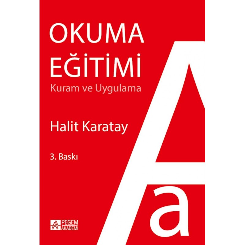 Okuma Eğitimi Kuram Ve Uygulama